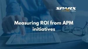Measuring ROI from APM initiatives