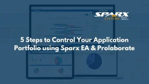 5 Steps to Take Control of your Application Portfolio using Sparx Systems Enterprise Architect and Prolaborate