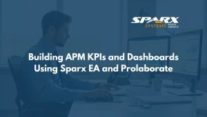 Building APM KPIs and Dashboards with Sparx Systems Enterprise Architect & Prolaborate