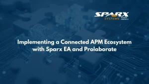 Implementing a Connected APM Ecosystem with Sparx Systems Enterprise Architect and Prolaborate