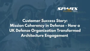 How a UK Defense Organization Transformed Architecture Engagement using Sparx Systems Enterprise Architect and Prolaborate
