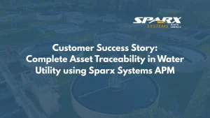 How a Water Utility Organization Achieved Full Traceability Through Sparx Systems APM Platform and tools