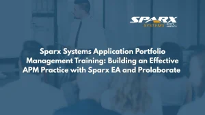 Sparx Systems Application Portfolio Management Training_ Building an Effective APM Practice with Sparx EA and Prolaborate